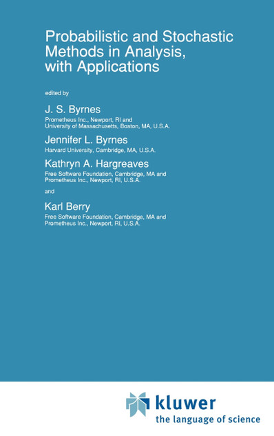 Probabilistic and Stochastic Methods in Analysis, with Applications