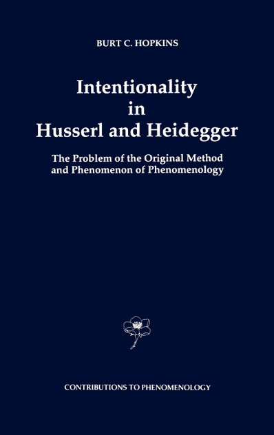 Intentionality in Husserl and Heidegger Intentionality in Husserl and Heidegger
