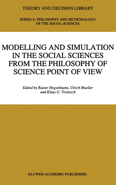 Modelling and Simulation in the Social Sciences from the Philosophy of Science Point of View