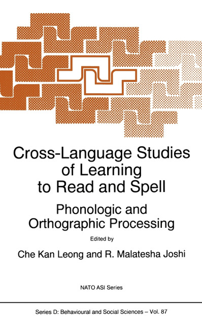 Cross-Language Studies of Learning to Read and Spell Cross-Language Studies of Learning to Read and Spell