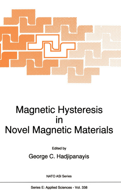 Magnetic Hysteresis in Novel Magnetic Materials Magnetic Hysteresis in Novel Magnetic Materials