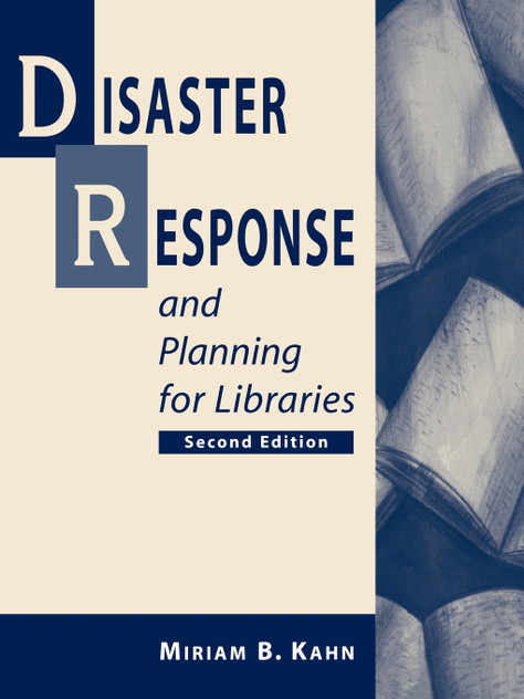 Disaster Response and Planning for Libraries, 2nd ed