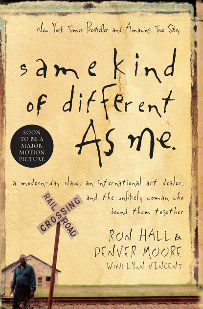 Same Kind of Different as Me Same Kind of Different as Me