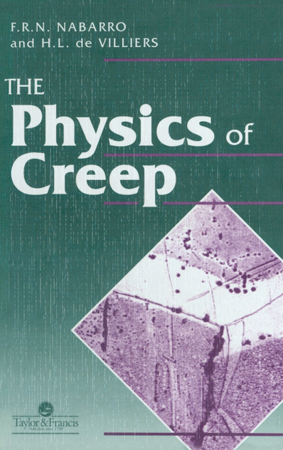 Physics Of Creep And Creep-Resistant Alloys Physics Of Creep And Creep-Resistant Alloys