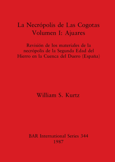 La Necrópolis de Las Cogotas. Volumen I - Ajuares La Necrópolis de Las Cogotas. Volumen I - Ajuares