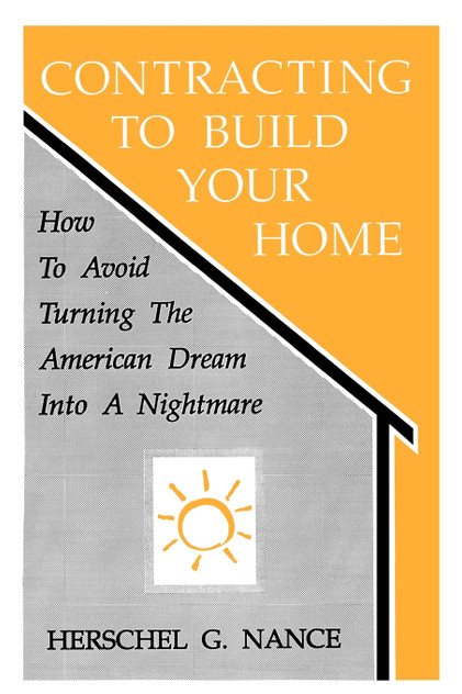 Contracting to Build Your Home Contracting to Build Your Home