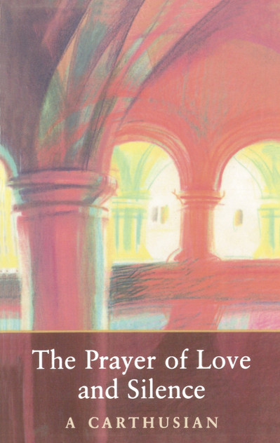 Prayer of Love and Silence Prayer of Love and Silence