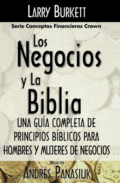 Los Negocios y La Biblia Los Negocios y La Biblia