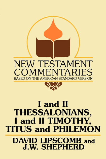 I and II Thessalonians, I and II Timothy, Titus and Philemon I and II Thessalonians, I and II Timothy, Titus and Philemon