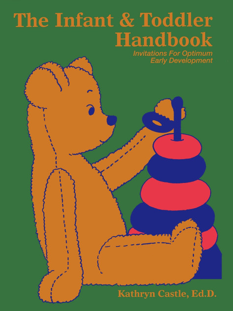 The Infant & Toddler Handbook The Infant & Toddler Handbook
