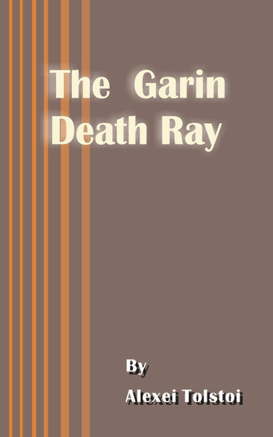 The Garin Death Ray The Garin Death Ray
