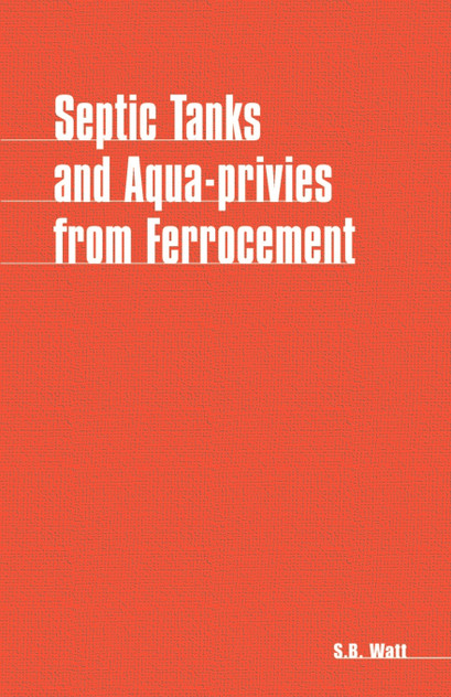 Septic Tanks and Aquaprivies from Ferrocement Septic Tanks and Aquaprivies from Ferrocement