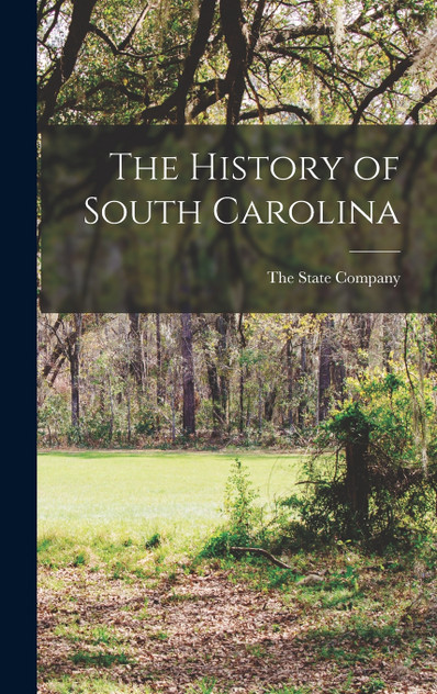 The History of South Carolina The History of South Carolina