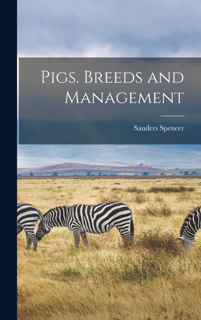 Pigs. Breeds and Management Pigs. Breeds and Management