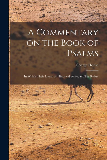 A Commentary on the Book of Psalms A Commentary on the Book of Psalms