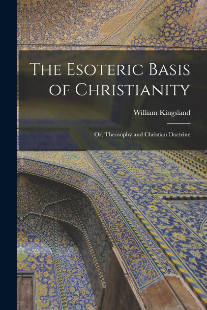 The Esoteric Basis of Christianity The Esoteric Basis of Christianity