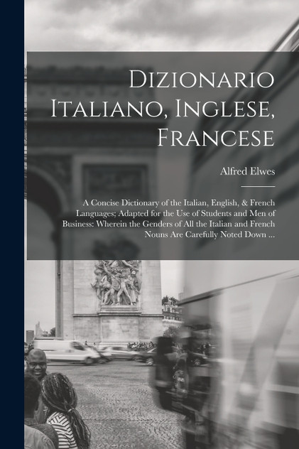 Dizionario Italiano, Inglese, Francese Dizionario Italiano, Inglese, Francese