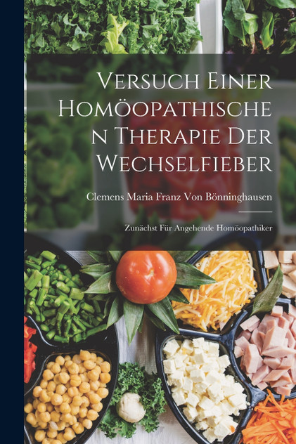 Versuch Einer Homöopathischen Therapie Der Wechselfieber Versuch Einer Homöopathischen Therapie Der Wechselfieber