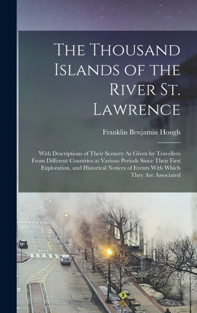 The Thousand Islands of the River St. Lawrence The Thousand Islands of the River St. Lawrence