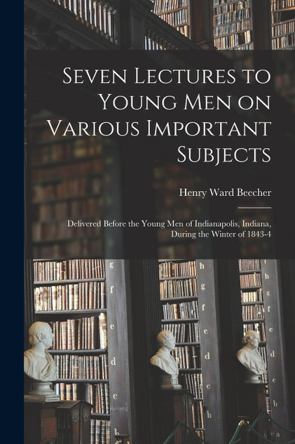 Seven Lectures to Young men on Various Important Subjects