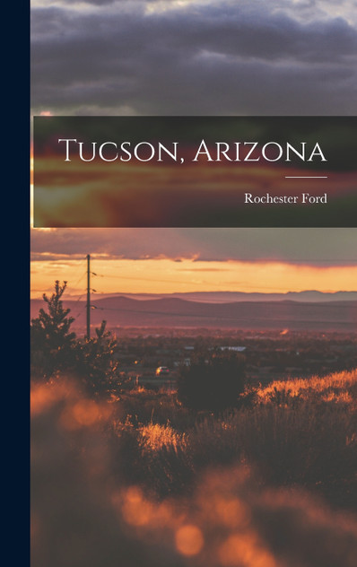 Tucson, Arizona Tucson, Arizona