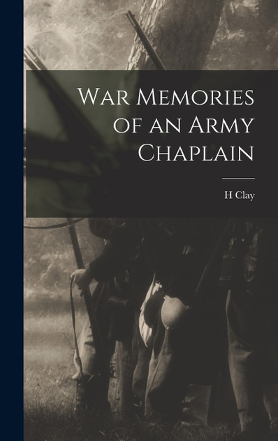 War Memories of an Army Chaplain War Memories of an Army Chaplain