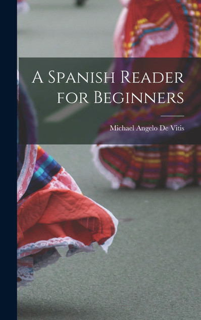 A Spanish Reader for Beginners