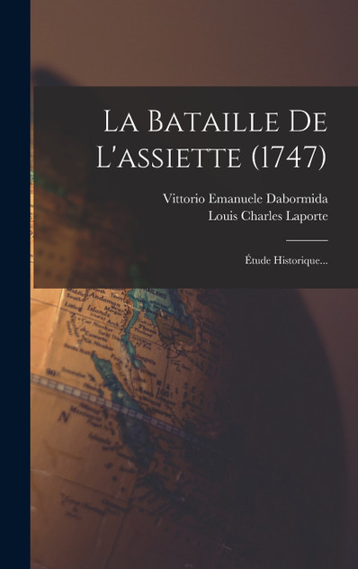 La Bataille De L'assiette (1747)