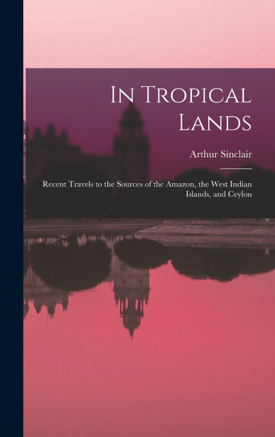 In Tropical Lands In Tropical Lands