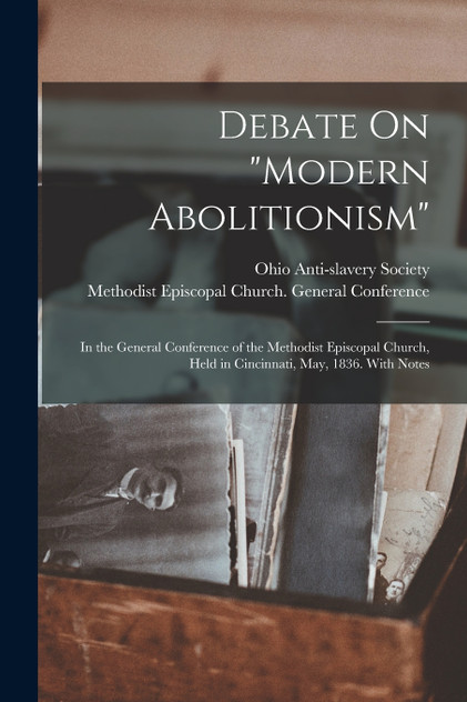 Debate On "Modern Abolitionism"