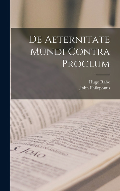 De Aeternitate Mundi Contra Proclum De Aeternitate Mundi Contra Proclum