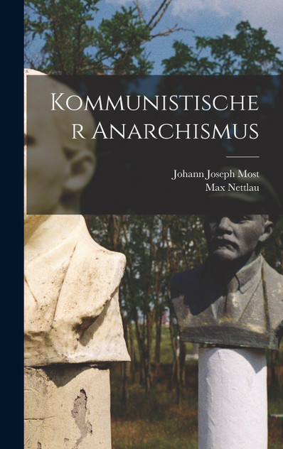 Kommunistischer Anarchismus Kommunistischer Anarchismus