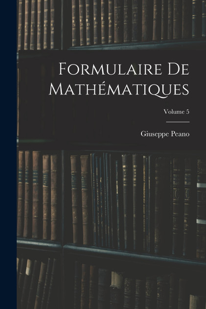 Formulaire De Mathématiques; Volume 5