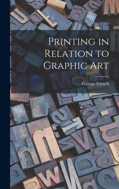 Printing in Relation to Graphic Art