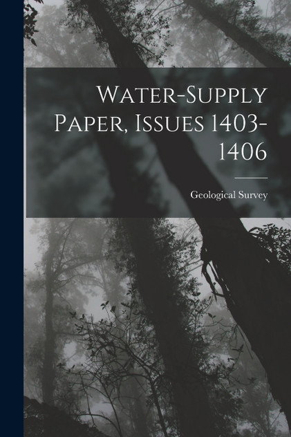 Water-Supply Paper, Issues 1403-1406