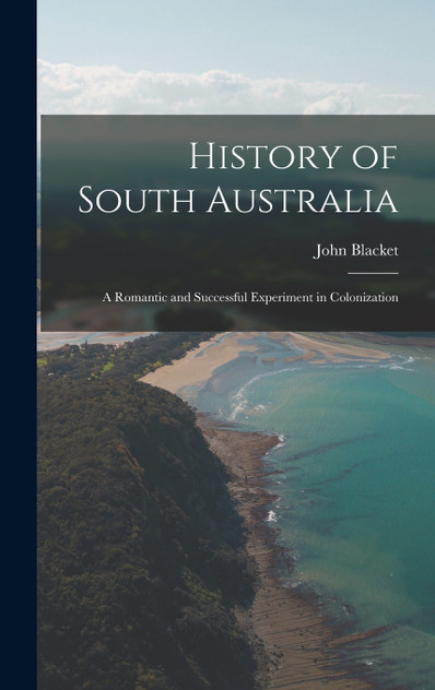 History of South Australia History of South Australia