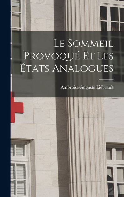 Le sommeil provoqué et les états analogues