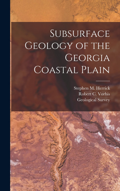Subsurface Geology of the Georgia Coastal Plain Subsurface Geology of the Georgia Coastal Plain