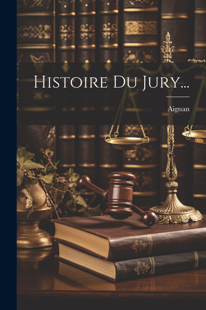 Histoire Du Jury... Histoire Du Jury...