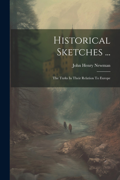 Historical Sketches ... Historical Sketches ...