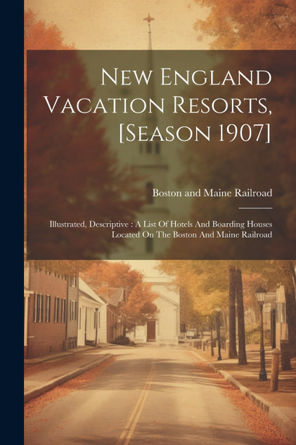 New England Vacation Resorts, [season 1907]