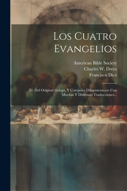 Los Cuatro Evangelios Los Cuatro Evangelios