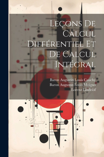 Leçons De Calcul Différentiel Et De Calcul Intégral Leçons De Calcul Différentiel Et De Calcul Intégral