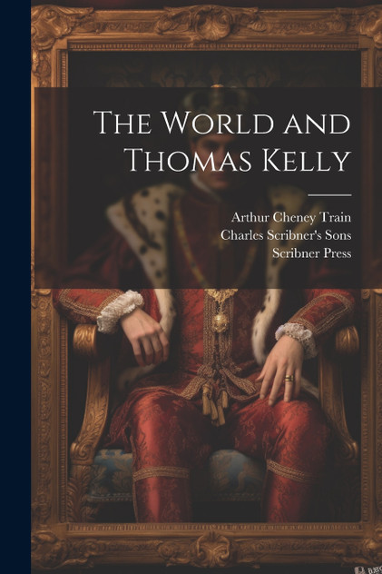 The World and Thomas Kelly The World and Thomas Kelly