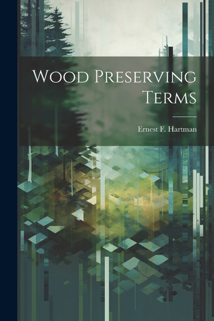 Wood Preserving Terms Wood Preserving Terms
