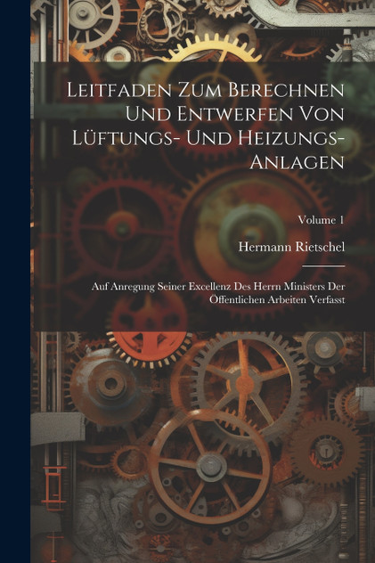 Leitfaden Zum Berechnen Und Entwerfen Von Lüftungs- Und Heizungs-Anlagen Leitfaden Zum Berechnen Und Entwerfen Von Lüftungs- Und Heizungs-Anlagen