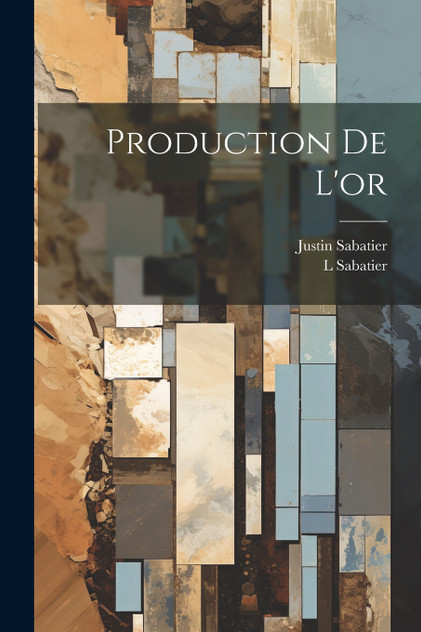 Production De L'or Production De L'or