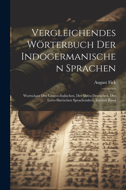 Vergleichendes Wörterbuch Der Indogermanischen Sprachen Vergleichendes Wörterbuch Der Indogermanischen Sprachen