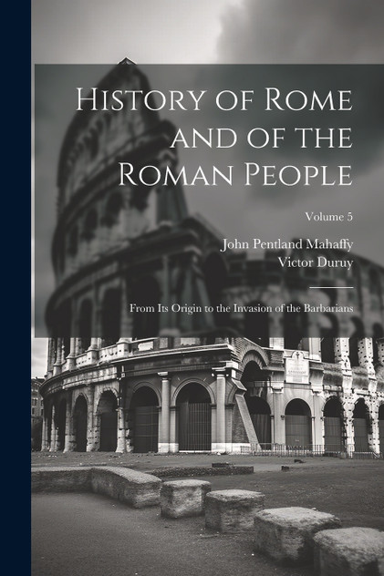 History of Rome and of the Roman People History of Rome and of the Roman People