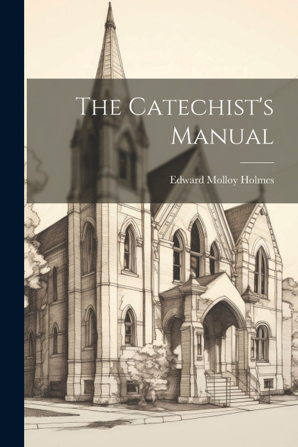 The Catechist's Manual The Catechist's Manual